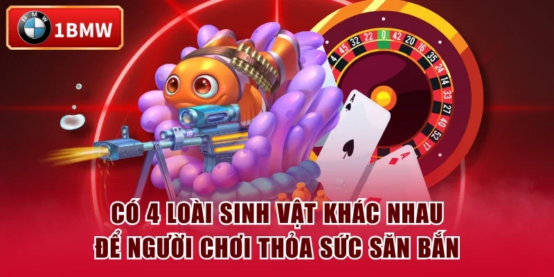 Có 4 loài sinh vật khác nhau để người chơi thỏa sức săn bắn