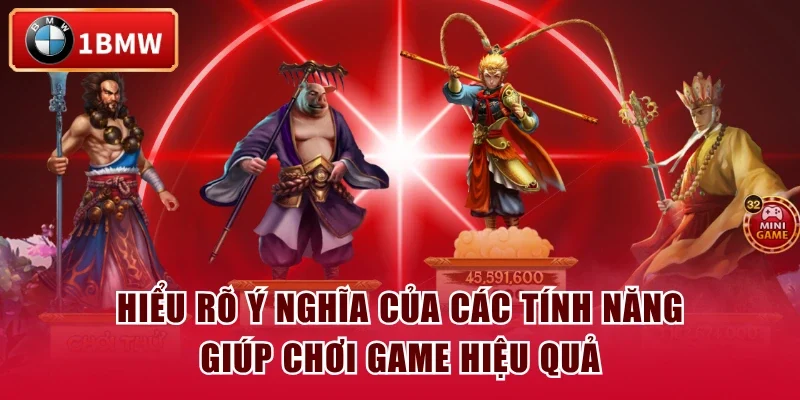 Hiểu rõ ý nghĩa của các tính năng giúp chơi game hiệu quả